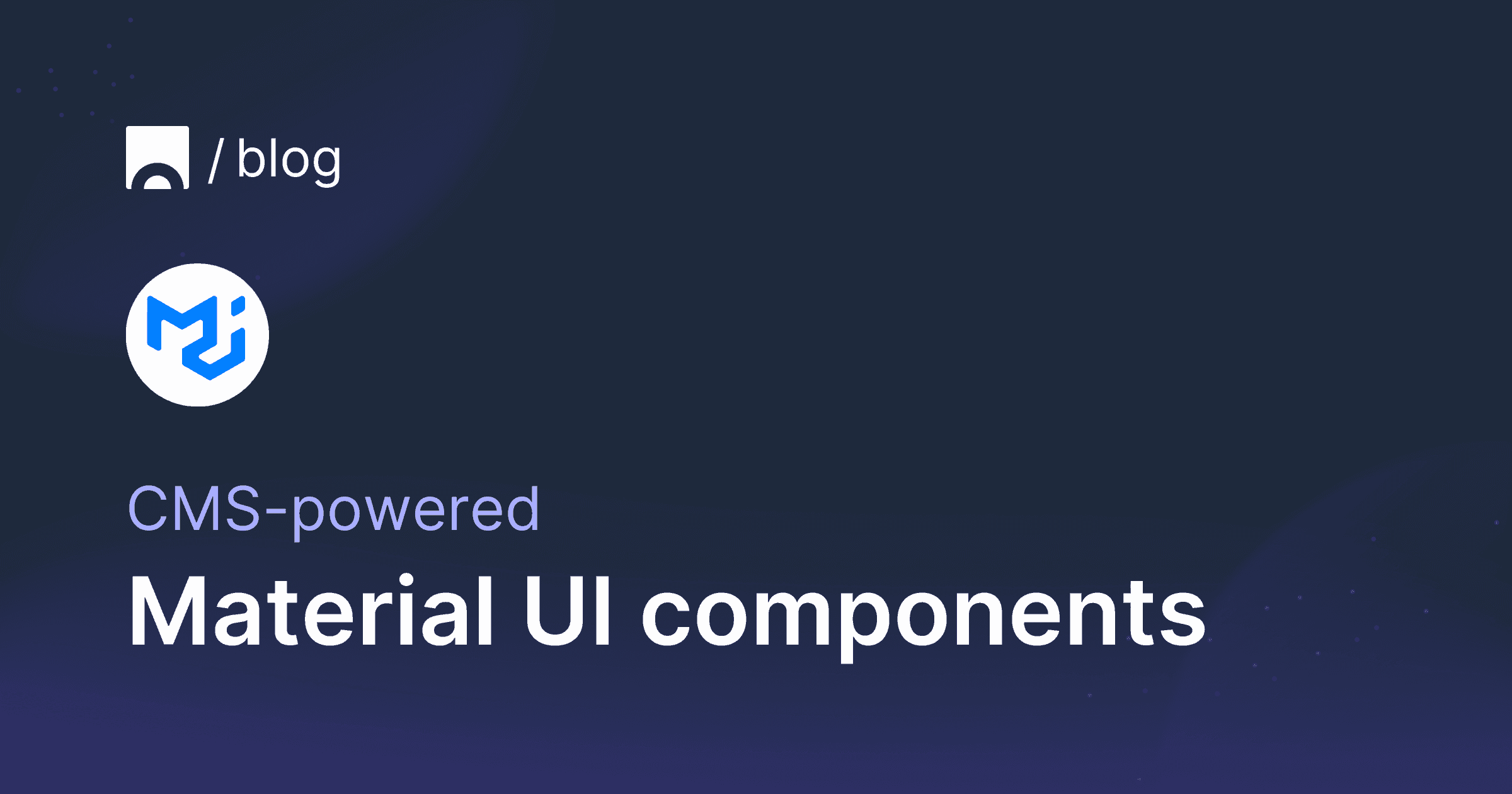 CMS-powered Material UI components and templates.png
