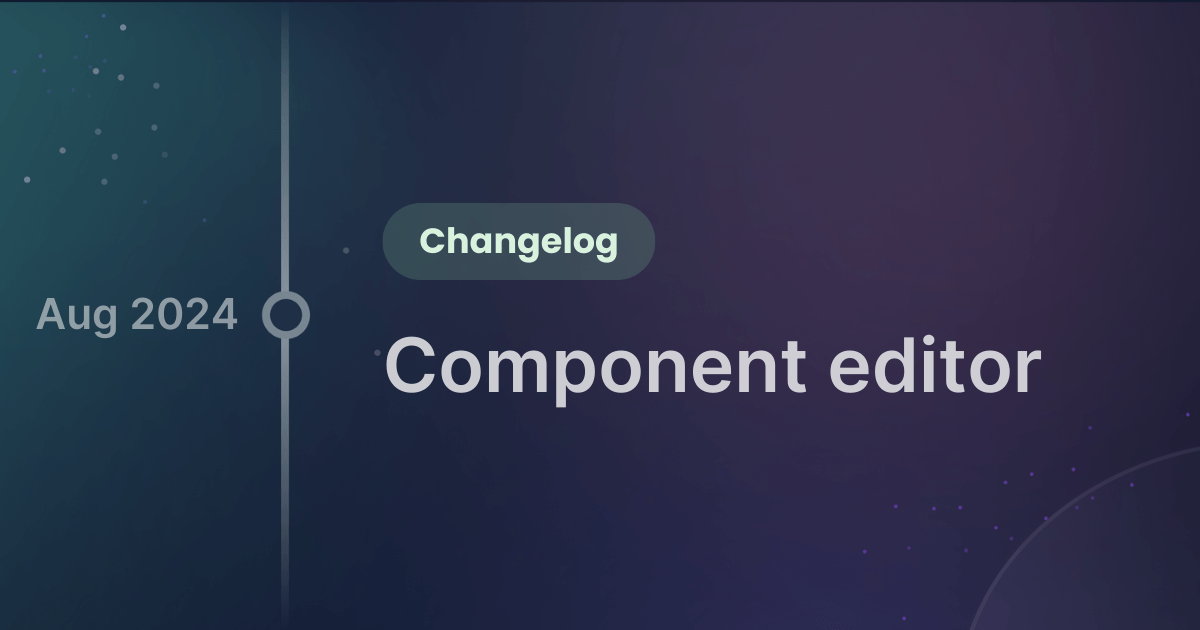 Product update - creating components just got easier.png
