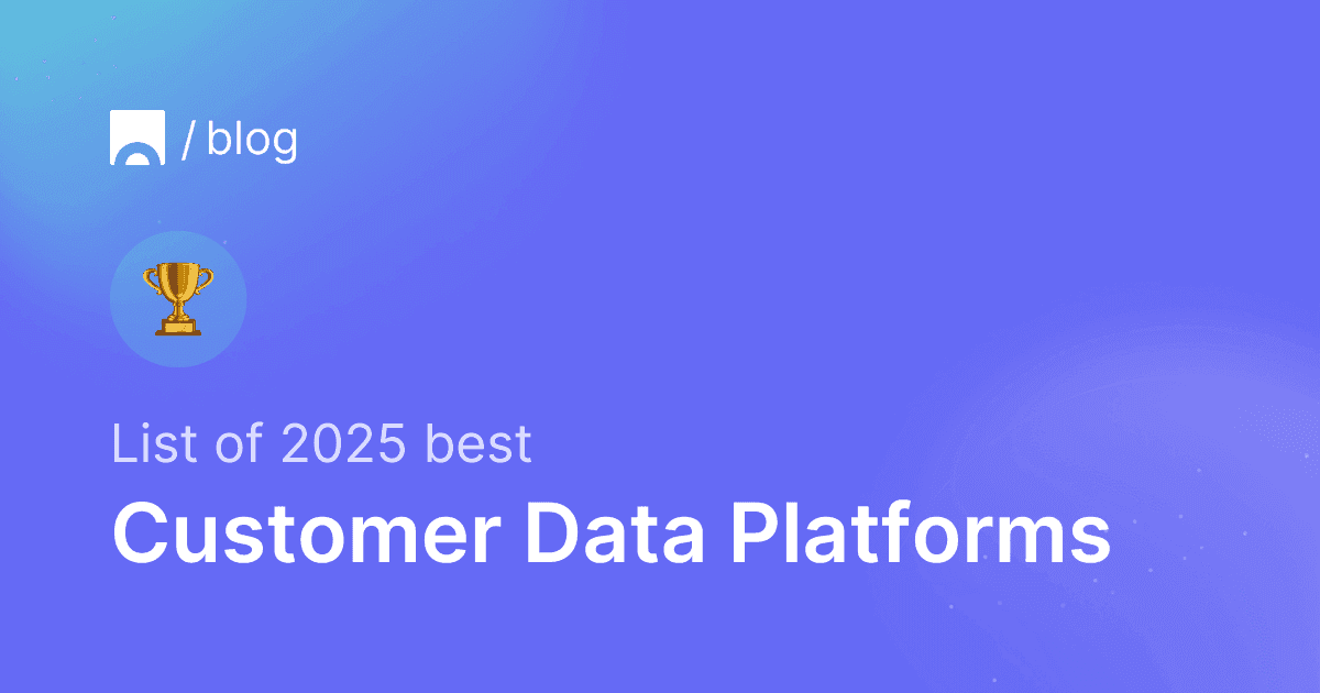 The best customer data platform (CDP) of 2025.png